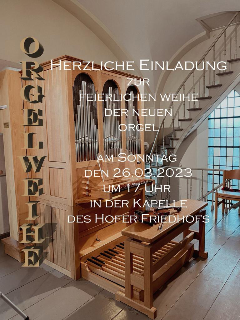 Orgelweihe Friedhofskapelle Plakat